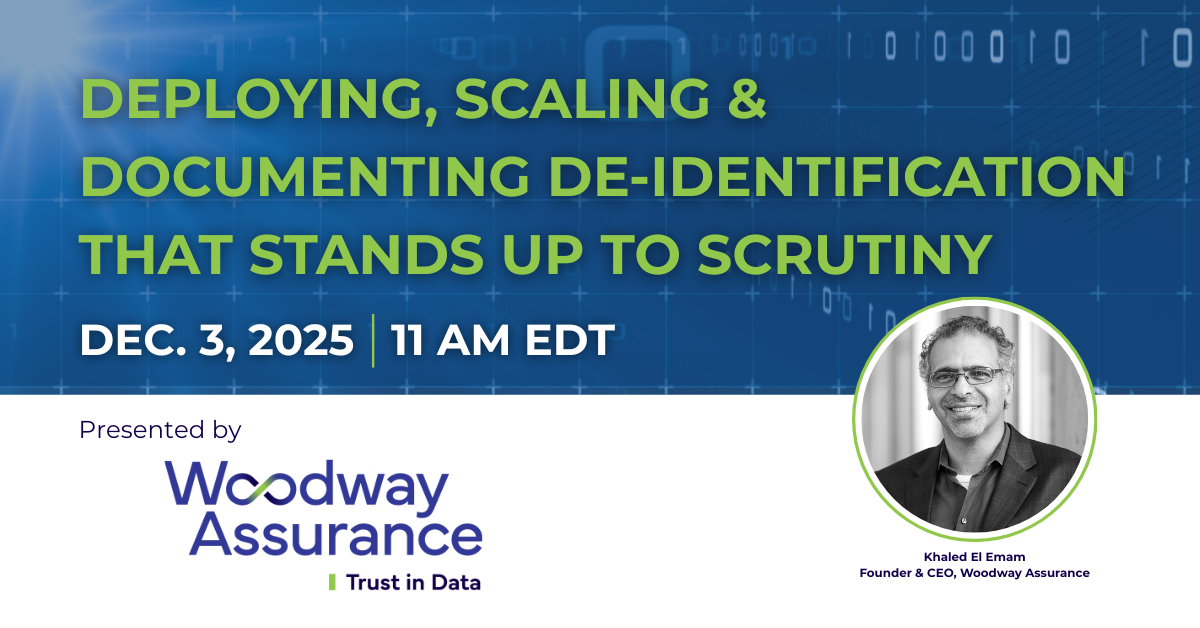 Webinar: Deploying, scaling and documenting de-ID that stands up to scrutiny – a practical walkthrough of how to meet standards, manage risk and produce evidence for defensible approvals